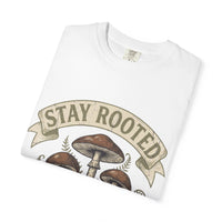 Stay Rooted Mushroom T-Shirt — Botanical Nature Graphic Tee